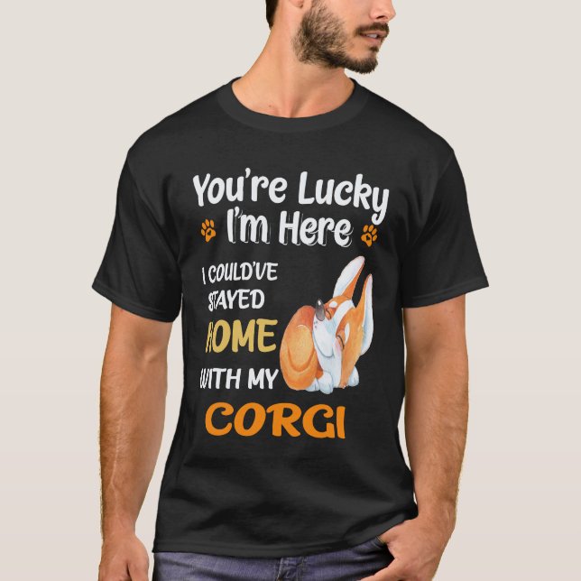 21 I Could Have Stayed Home With Corgi T-Shirt (Front)