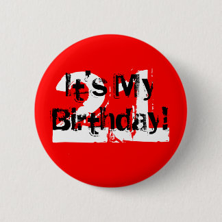 21, It's My Birthday! 6 Cm Round Badge