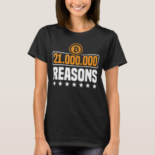 21 million reasons to choose BTC bitcoin T-Shirt