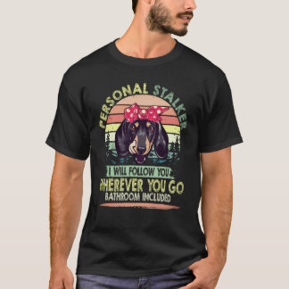 21 Personal Stalker I Will Follow You vintage -Dac T-Shirt