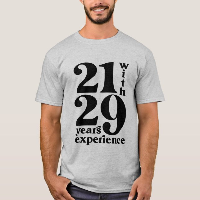 21 with 39 Years Experience 50th Birthday Shirt (Front)