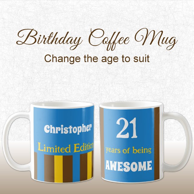 21 years of being awesome name blue brown coffee mug (Creator Uploaded)