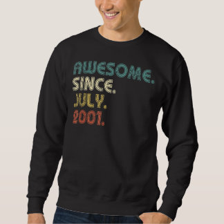 21 Years Old  Awesome Since July 2001 21st Birthda Sweatshirt