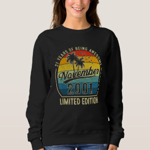 21 Years Old  Awesome Since November 2001 21st Bir Sweatshirt