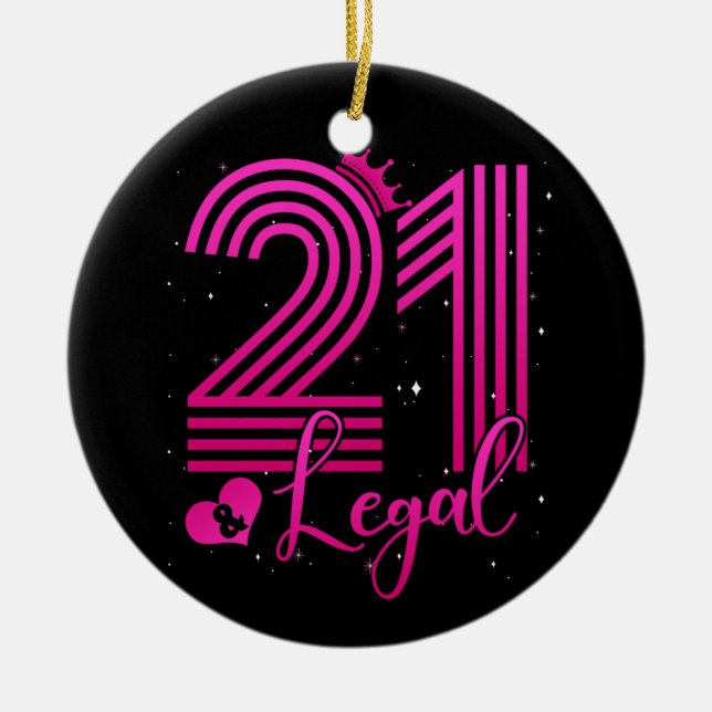 21 Years Old Birthday Outfitt 21 Legal Birthday Ceramic Ornament (Front)