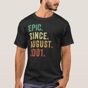 21 Years Old Epic Since August 2001 Vintage 21st B T-Shirt