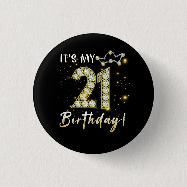 21 years old It_s my Birthday 21th Birthday Diamon 3 Cm Round Badge (Front)