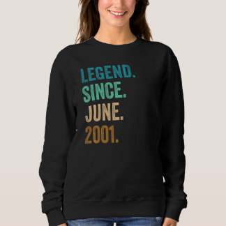 21 Years Old Legend Since June 2001 21st Birthday Sweatshirt
