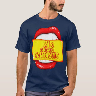 21st Birthday 21 As Always Fantastic Red Lips Bday T-Shirt