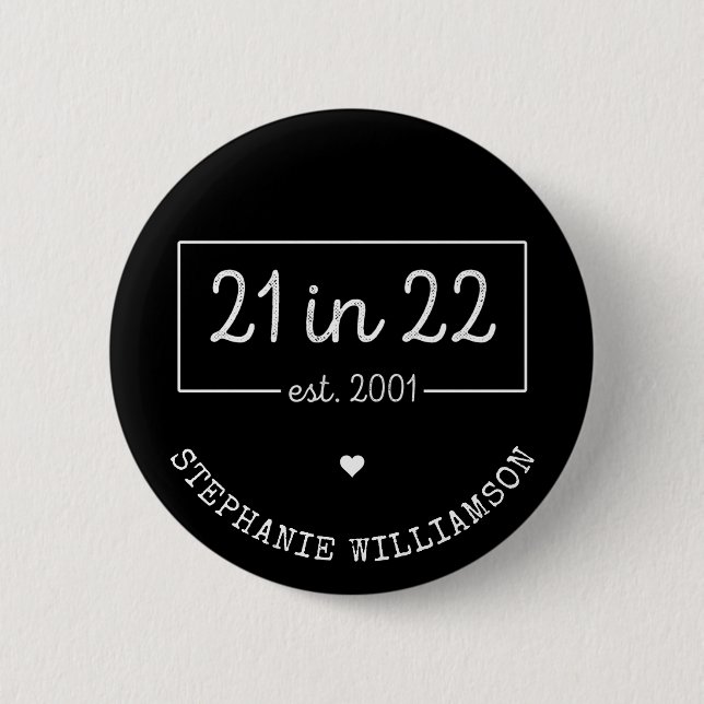 21st Birthday 21 in 22 est 2001 Birthday Party 6 Cm Round Badge (Front)