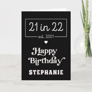 21st Birthday 21 in 22 est 2001 Birthday Party Card