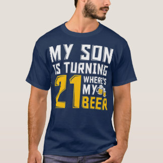 21st Birthday 21 Year Old Son Dad Mum Family T-Shirt