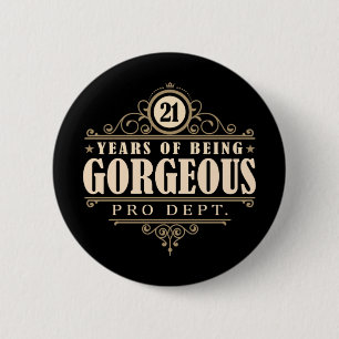 21st Birthday (21 Years Of Being Gorgeous) 6 Cm Round Badge