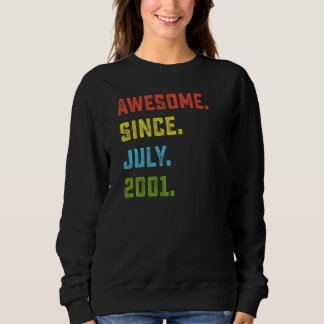 21st Birthday  Awesome Since July 2001 21 Years Ol Sweatshirt