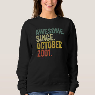 21st Birthday Awesome Since October 2001 21 Year O Sweatshirt