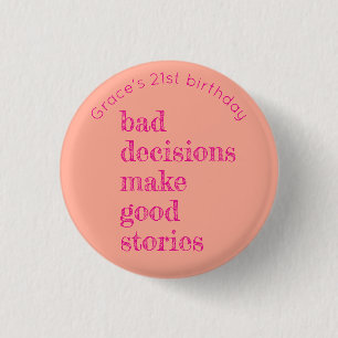 21st Birthday Bad Decisions Buttons
