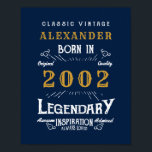 21st Birthday Born 2002 Add Name Legend Blue Gold Poster<br><div class="desc">Personalised birthday poster add your name and year. Edit the name and year with the template provided. A wonderful custom blue birthday design. More gifts and party supplies available with the "Legendary" design in the store.</div>