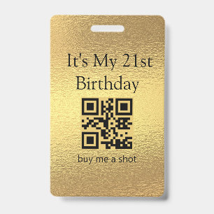 21st birthday, buy me a shot,qr code,gold foil ID badge