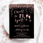 21st Birthday Cheers To 21 Years Rose Gold Black Invitation<br><div class="desc">21st Birthday Invitation. Cheers To 21 Years! Elegant design in black and rose gold. Features champagne glasses,  script font and confetti. Perfect for a stylish birthday party. Personalise with your own details. Can be customised to show any age.</div>