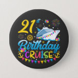 21st Birthday Cruise B-Day Party Round 7.5 Cm Round Badge<br><div class="desc">21st Birthday Cruise B-Day Party Funny design Gift Round Button Classic Collection.</div>