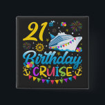 21st Birthday Cruise B-Day Party Square 15 Cm Square Badge<br><div class="desc">21st Birthday Cruise B-Day Party Funny design Gift Square Button Classic Collection.</div>