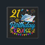 21st Birthday Cruise B-Day Party Square 15 Cm Square Badge<br><div class="desc">21st Birthday Cruise B-Day Party Funny design Gift Square Button Classic Collection.</div>