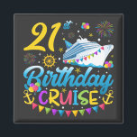 21st Birthday Cruise B-Day Party Square Magnet<br><div class="desc">21st Birthday Cruise B-Day Party Funny design Gift Square Magnet Classic Collection.</div>