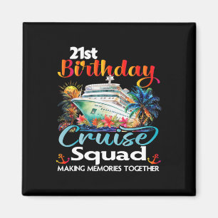 21st Birthday Cruise Squad Friends Family Vacation Magnet
