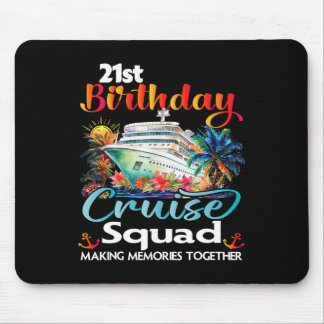 21st Birthday Cruise Squad Friends Family Vacation Mouse Pad