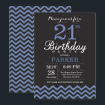 21st Birthday Invitation Black and Blue<br><div class="desc">21st Birthday Invitation with Black and Blue Chevron. Chalkboard. Adult Birthday. Man or Women Bday Invite. For further customisation,  please click the "Customise it" button and use our design tool to modify this template.</div>