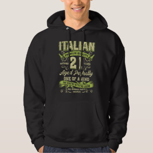 21st Birthday  Italian Age 21 Years Old Born In It Hoodie