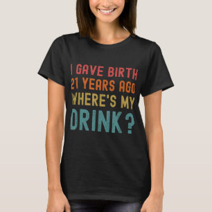 21st Birthday Party Mum Dad 21 Year Old Child Son T-Shirt