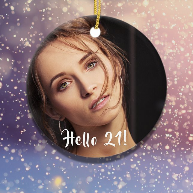 21st birthday photo hello 21 ceramic ornament (Creator Uploaded)