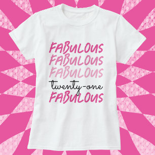 21st birthday pink fabulous T-Shirt
