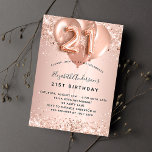 21st birthday rose gold blush balloons  invitation<br><div class="desc">For an elegant 21st birthday.  A rose gold faux metallic looking background. Decorated with rose gold,  pink faux glitte,  sparkles and balloons.  Personalize and add a name,  and party details. The name is written with a hand lettered style script,  number 21 with balloon style fonts.</div>