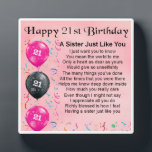 21st  Birthday Sister Poem Plaque<br><div class="desc">A great personalised gift for a sister on her 21st  Birthday.

This item can be personalised or just purchased as it is</div>