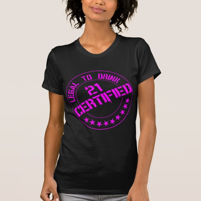 21st birthday T-shirt - Certified Now 21 Black (Front)