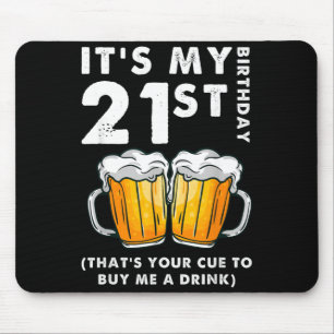 21st Birthday Thats Cue To Buy A Drink Funny Mouse Pad