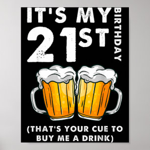 21st Birthday Thats Cue To Buy A Drink Funny Poster