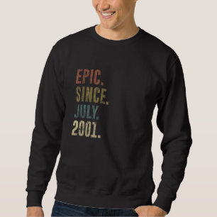 21st Birthday Vintage Epic Since July 2001 Sweatshirt