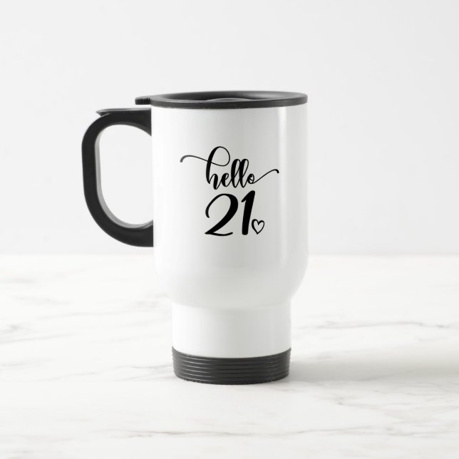 21st Birthday Women Hello 21 Cute 21 Years Old Travel Mug (Left)