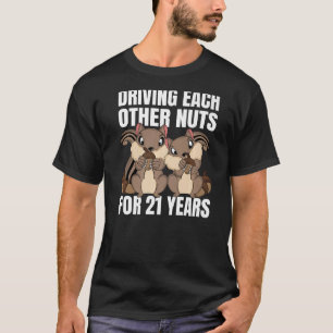 21st Wedding Anniversary Driving Each Other Nuts 2 T-Shirt