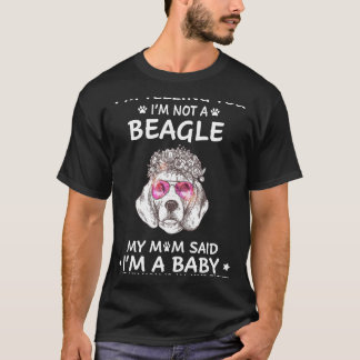 220 I'm Telling You I'm Not A Beagle T-Shirt