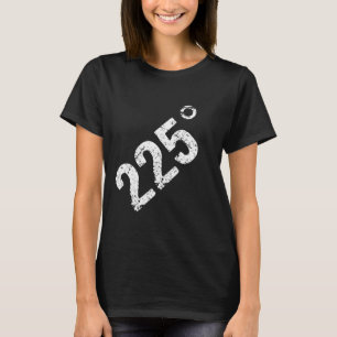 225 Degrees Funny Bbq Grilling Smoking Distressed T-Shirt