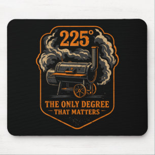 225 Degrees Smoker BBQ Meat Smoking Low and Slow Mouse Pad