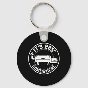 225 Somewhere Degree Bbq Smoker Funny Grill Lover Key Ring