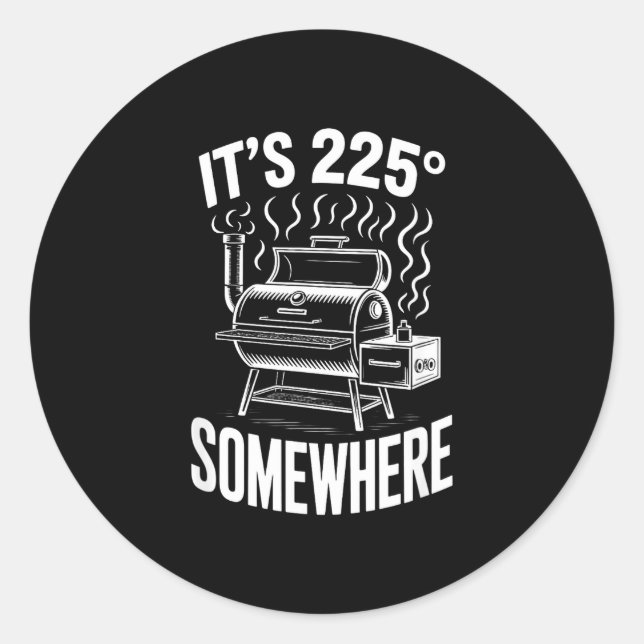 225 somewhere funny bbq smoker grill pitmaster classic round sticker (Front)