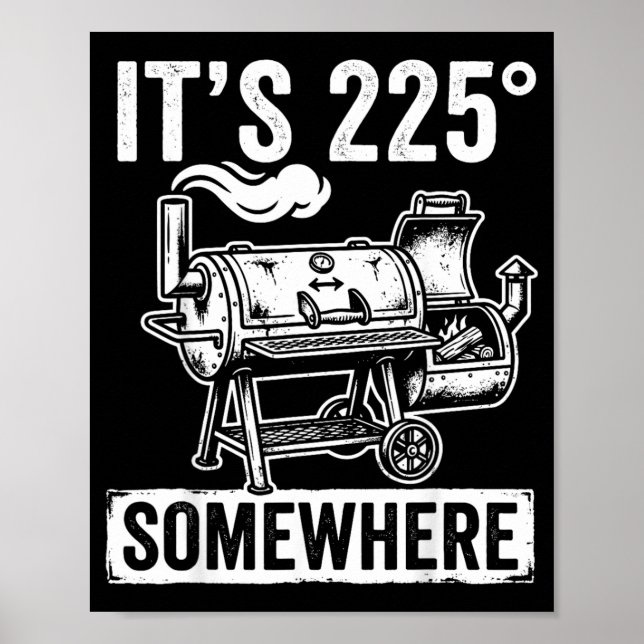 225 Somewhere Funny Bbq Smoker Grill Quote Artwork Poster (Front)