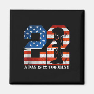 22 A Day Is 22 Too Many Veteran Lives Help Veteran Magnet