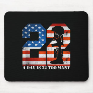 22 A Day Is 22 Too Many Veteran Lives Help Veteran Mouse Pad